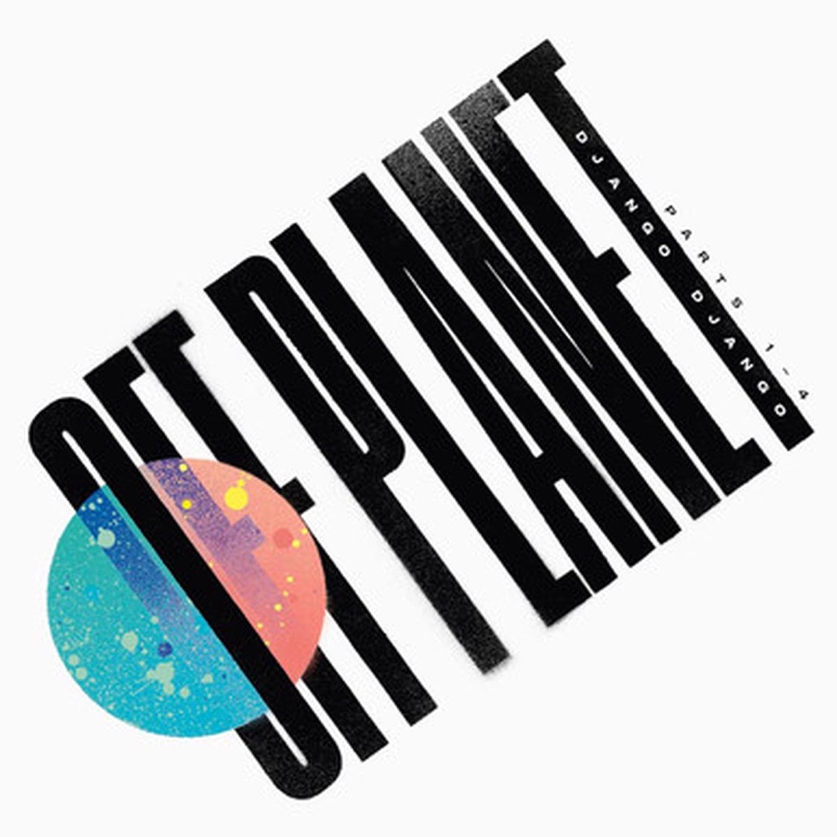 Django Django - Off Planet Parts 1 - 4 (2LP) - Limited Edition White Vinyl