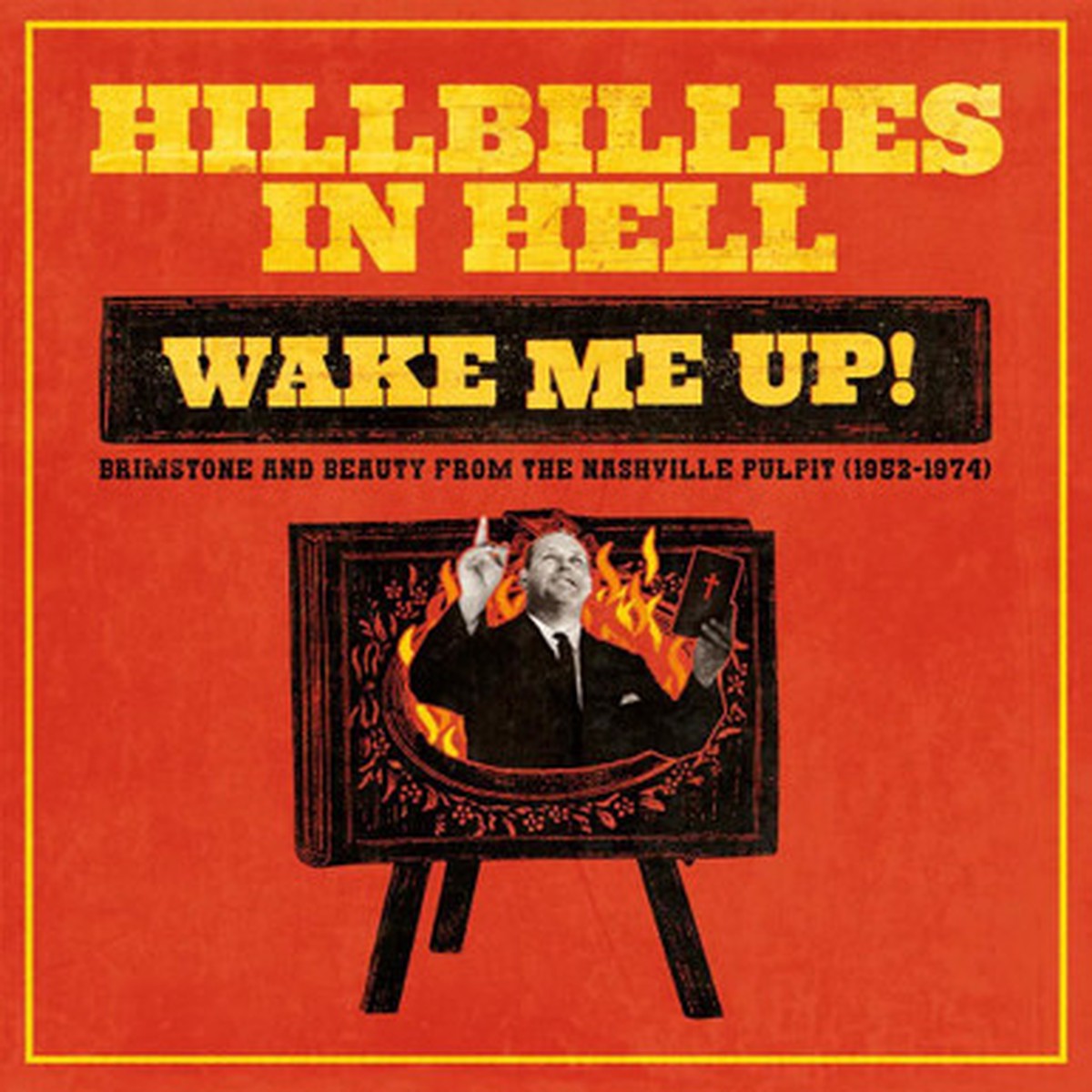 Various - Hillbillies In Hell: Wake Me Up! Brimstone And Beauty From The Nashville Pulpit (1952 - 1974) (2LP) - Red Vinyl