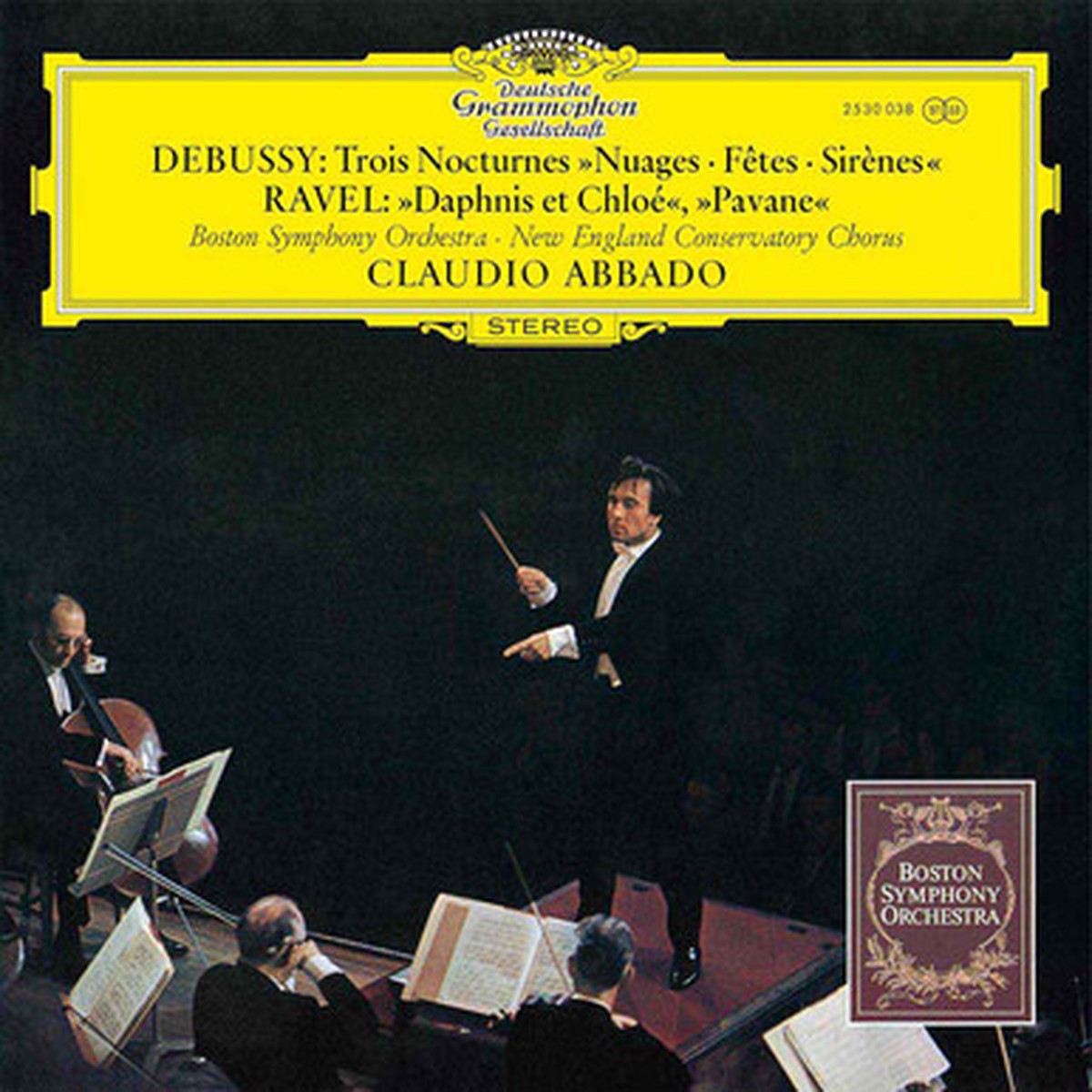 Debussy, Ravel, Boston Symphony Orchestra - New England Conservatory Chorus, Claudio Abbado - Debussy: Trois Nocturnes; Ravel: Daphnis et Chloe & Pavane (LP)