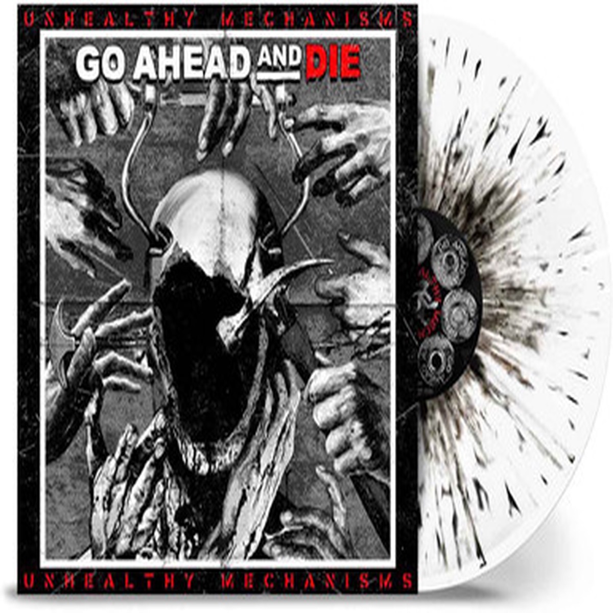 Go Ahead And Die - Unhealthy Mechanisms (LP) - White & Black Splatter Vinyl
