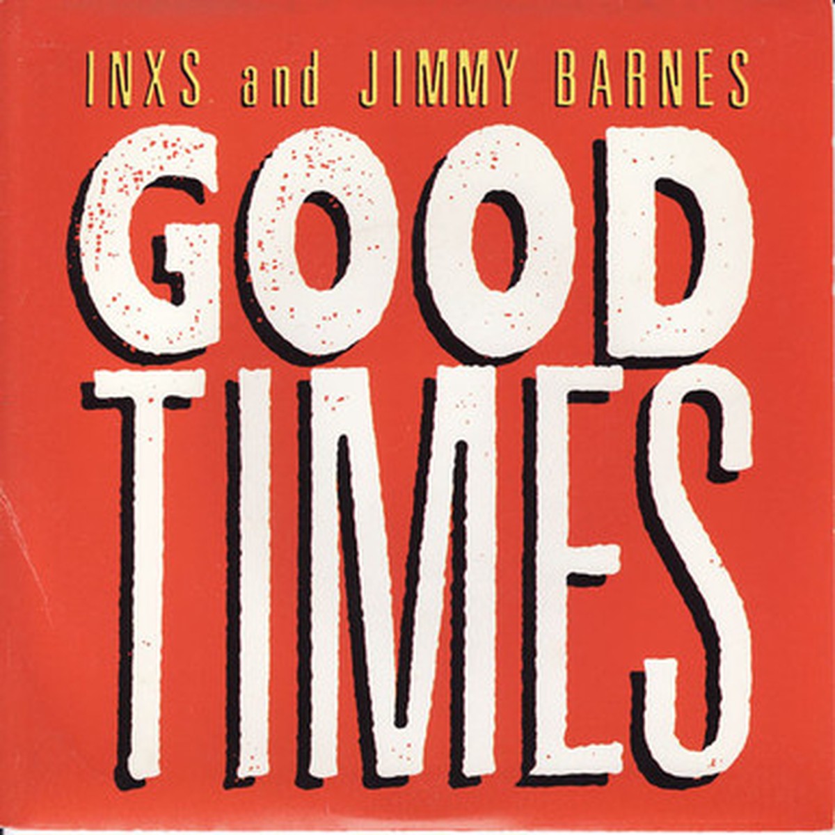 INXS And Jimmy Barnes - Good Times (7" Single) - VG+/EXC