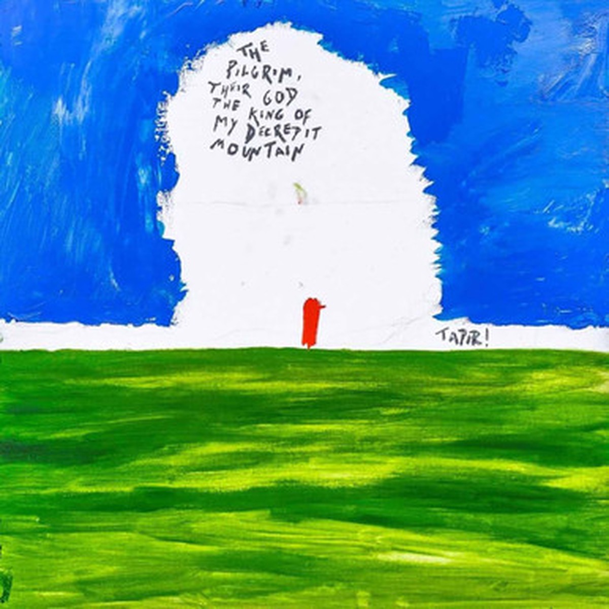 Tapir! - The Pilgrim, Their God and The King Of My Decrepit Mountain (LP)