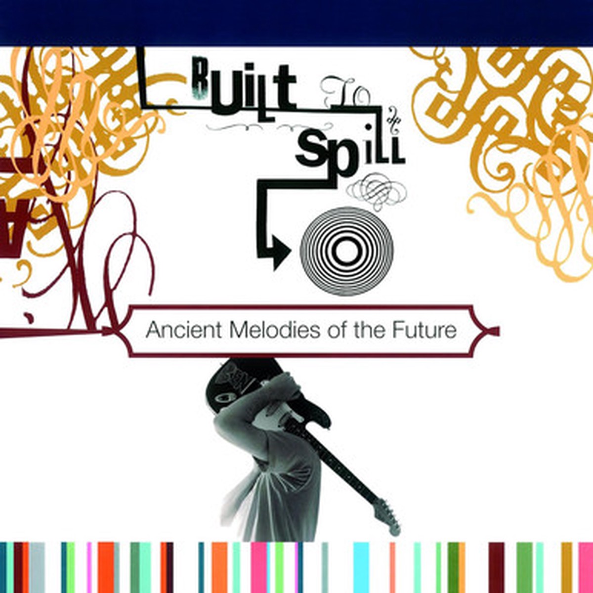 Built To Spill - Ancient Melodies Of The Future (LP)