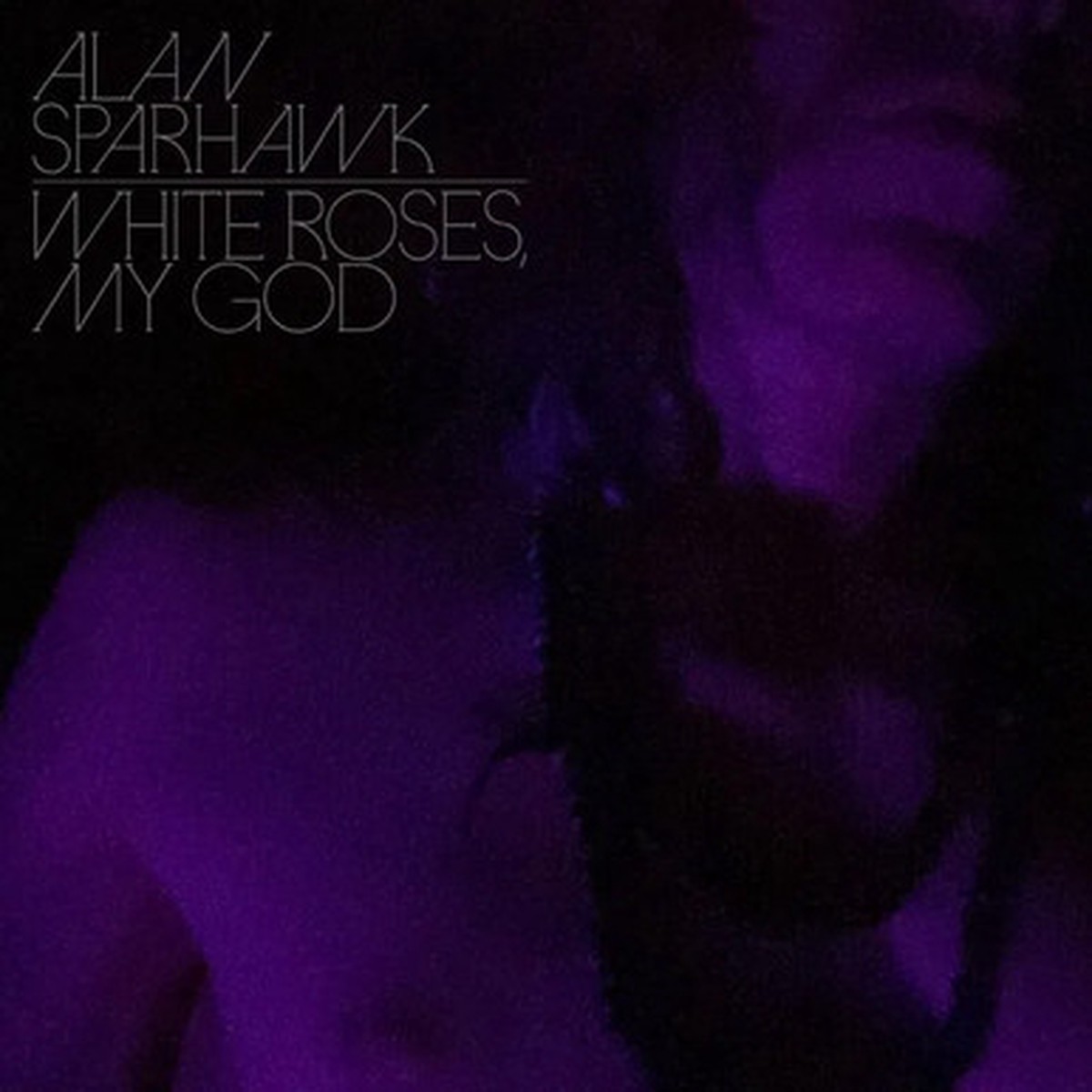 Alan Sparhawk - White Roses, My God (LP) - Clear Vinyl