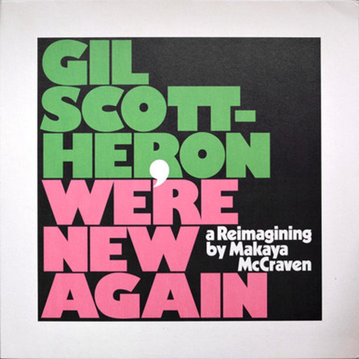 Gil Scott-Heron, Makaya McCraven - We're New Again (A Reimagining By Makaya McCraven) (LP)