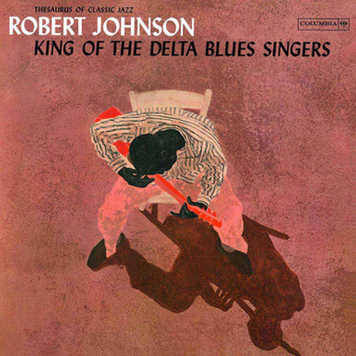 Robert Johnson - King Of The Delta Blues Singers (LP)