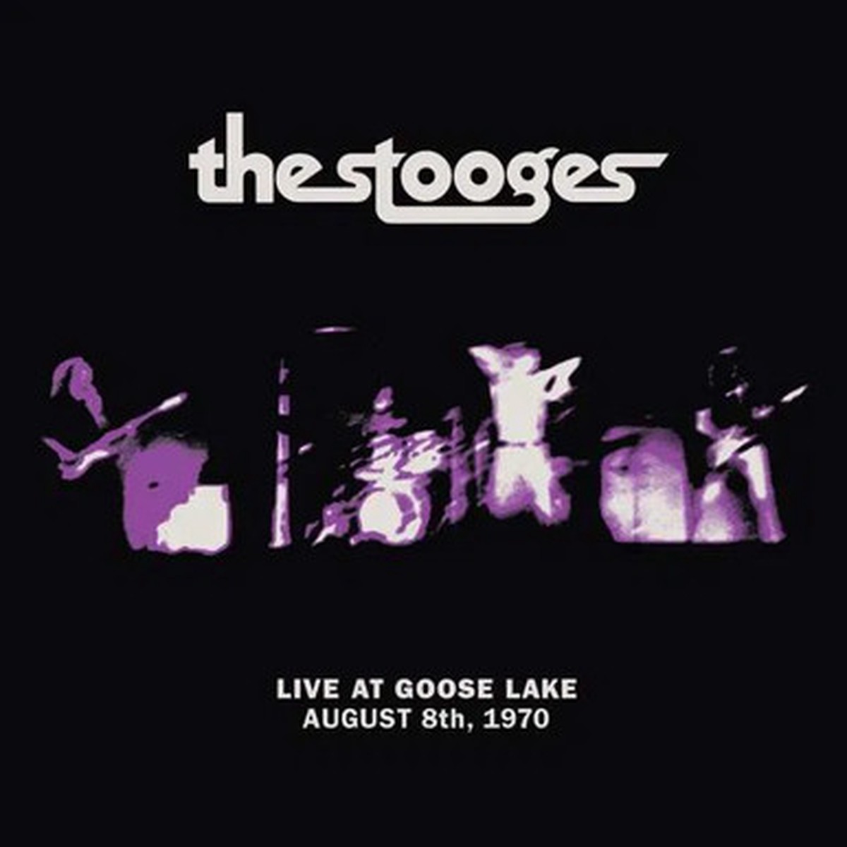 The Stooges - Live At Goose Lake August 8th, 1970 (LP)