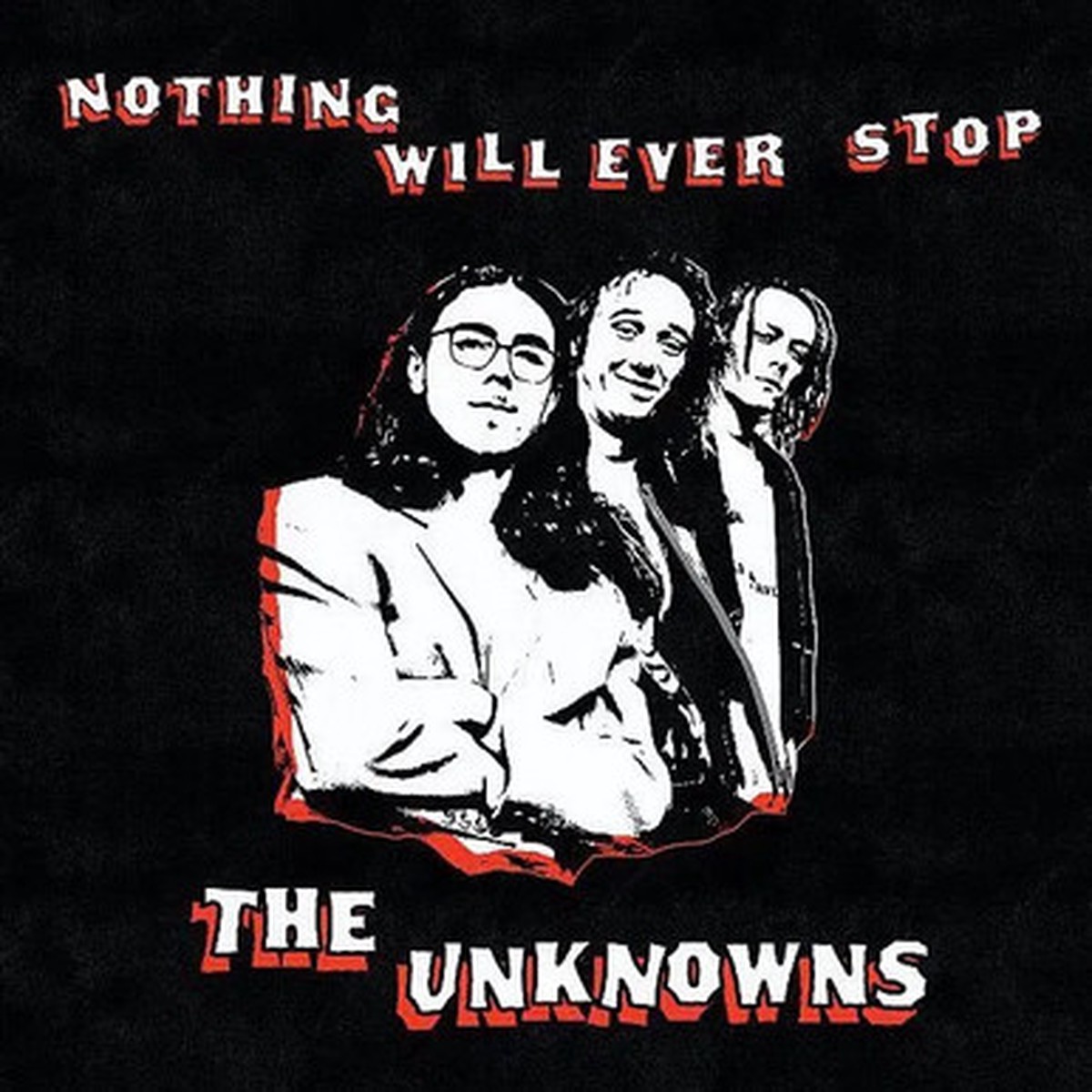 The Unknowns - Nothing Will Ever Stop (LP) - Red/White Vinyl