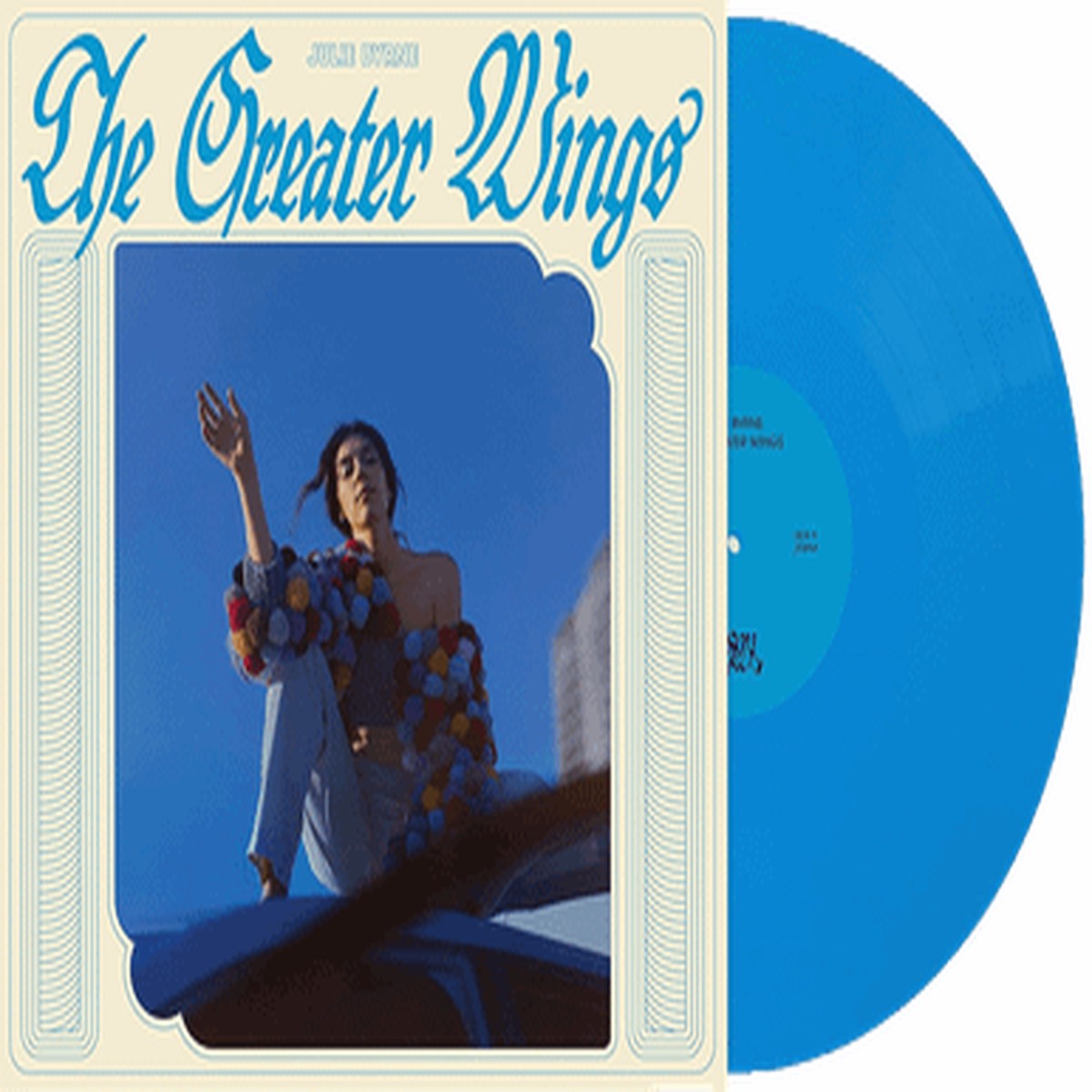 Julie Byrne - The Greater Wings (LP) - Limited Edition Sky Blue Vinyl