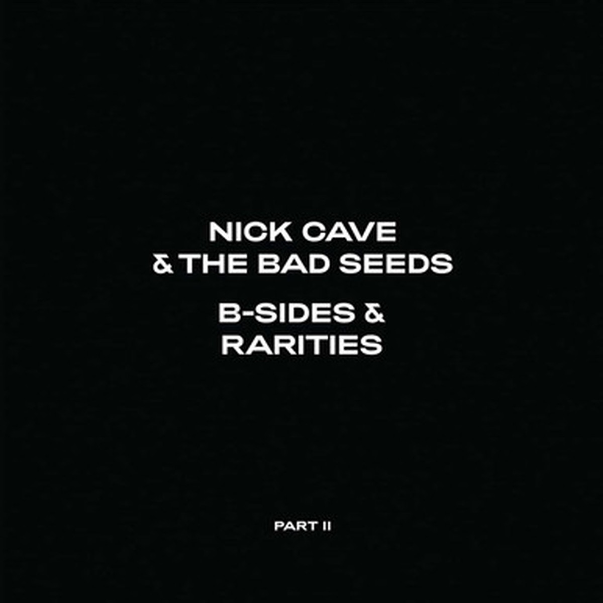 Nick Cave & The Bad Seeds - B-Sides & Rarities (Part II) (2LP)
