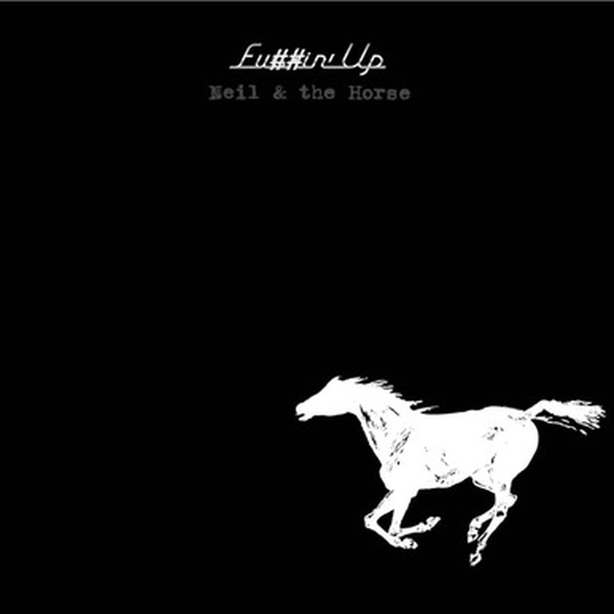 Neil & The Horse - Fu##in' Up (2LP) - Clear Vinyl