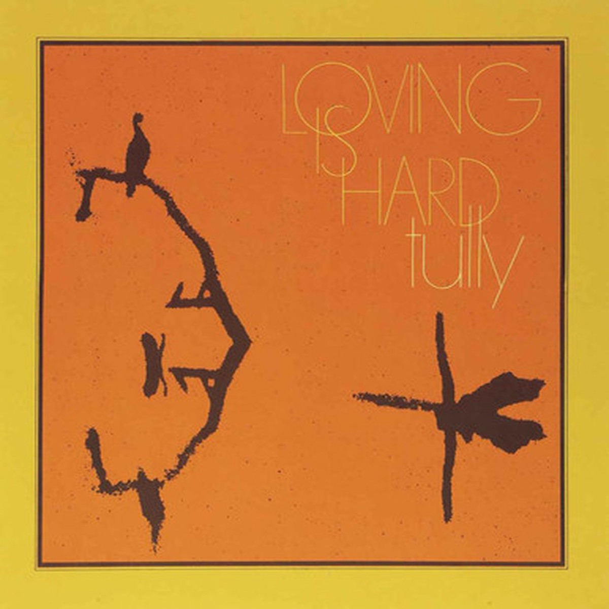 Tully - Loving Is Hard (LP)
