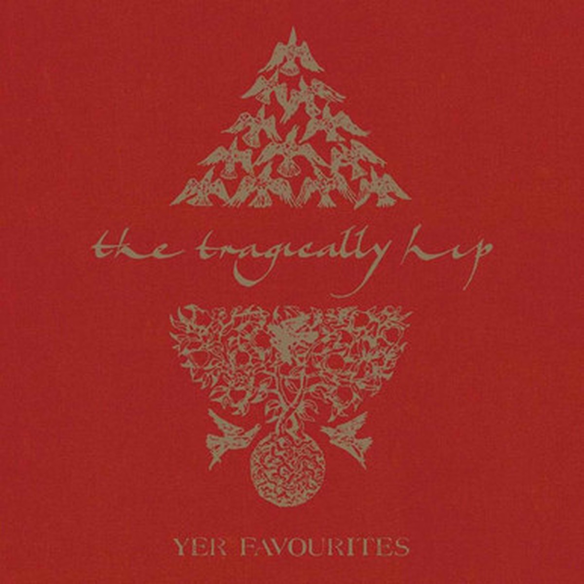 The Tragically Hip - Yer Favourites Vol. 1 (2LP)