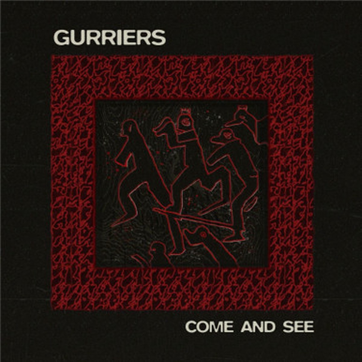 Gurriers - Come and See (LP) - Oxblood Vinyl