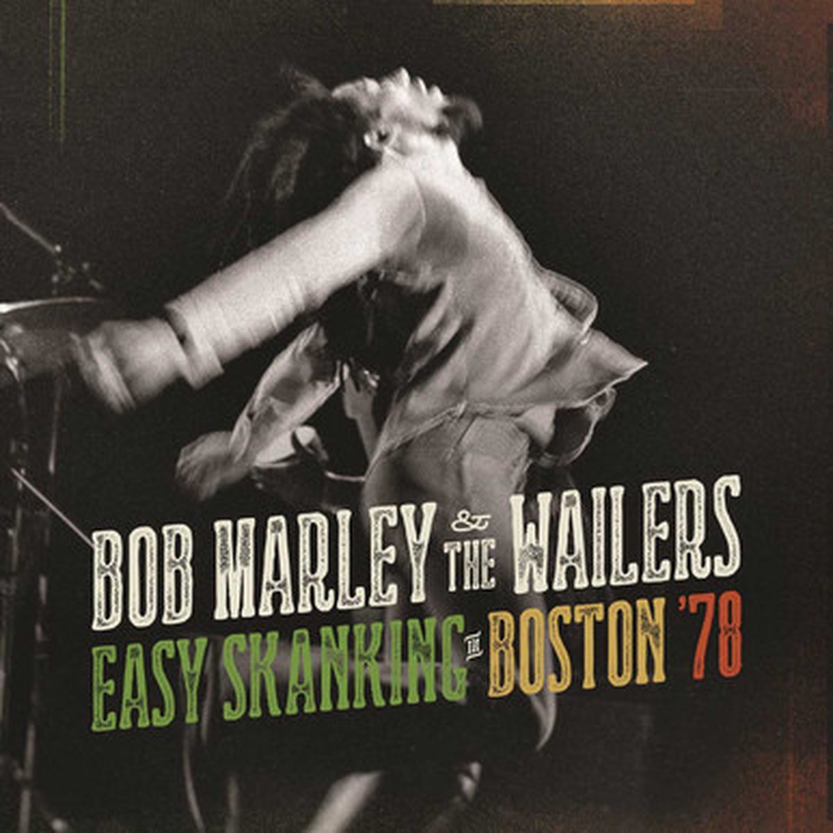 Bob Marley & The Wailers - Easy Skanking In Boston '78 (2LP)