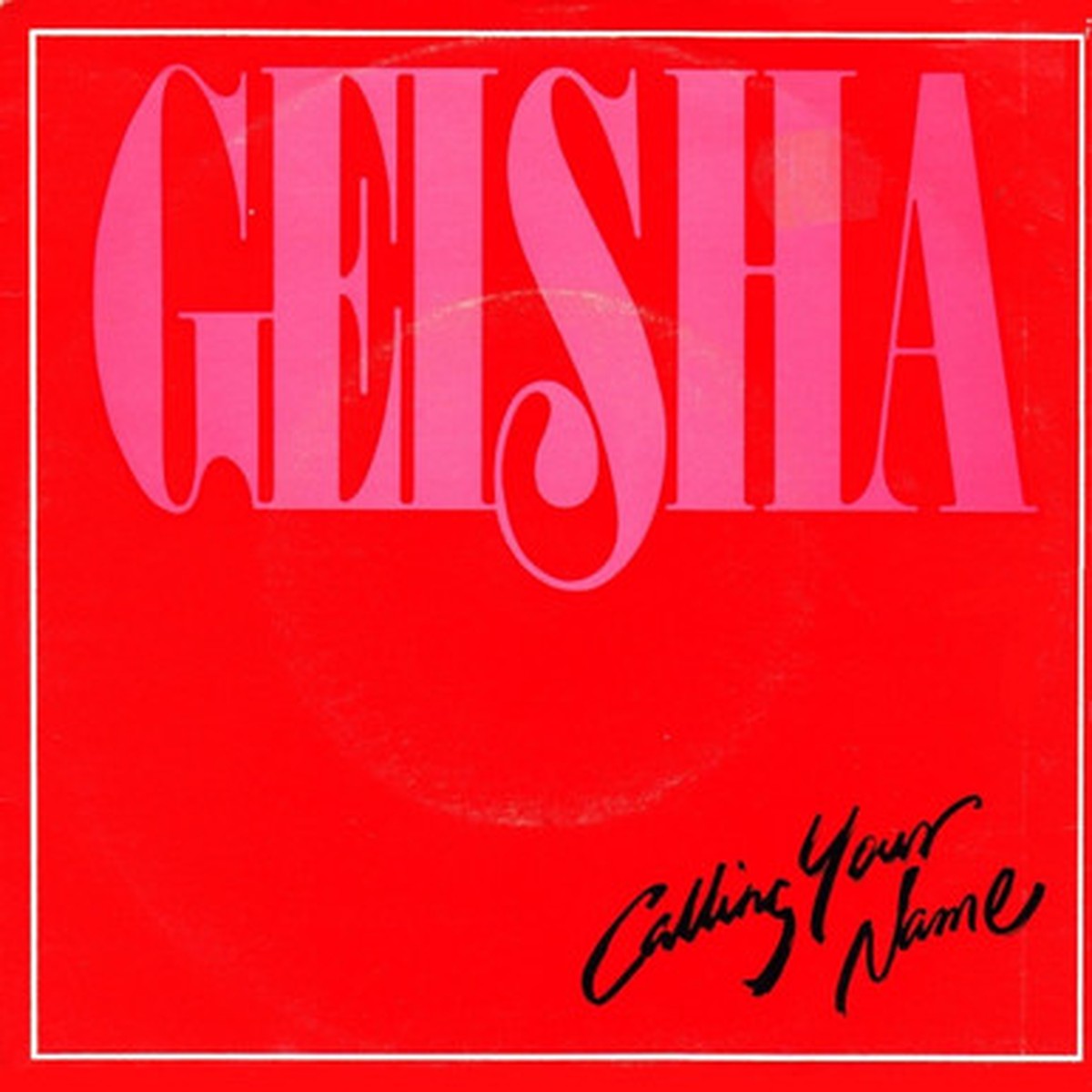 Geisha - Calling Your Name (7" Single) - VG/EXC