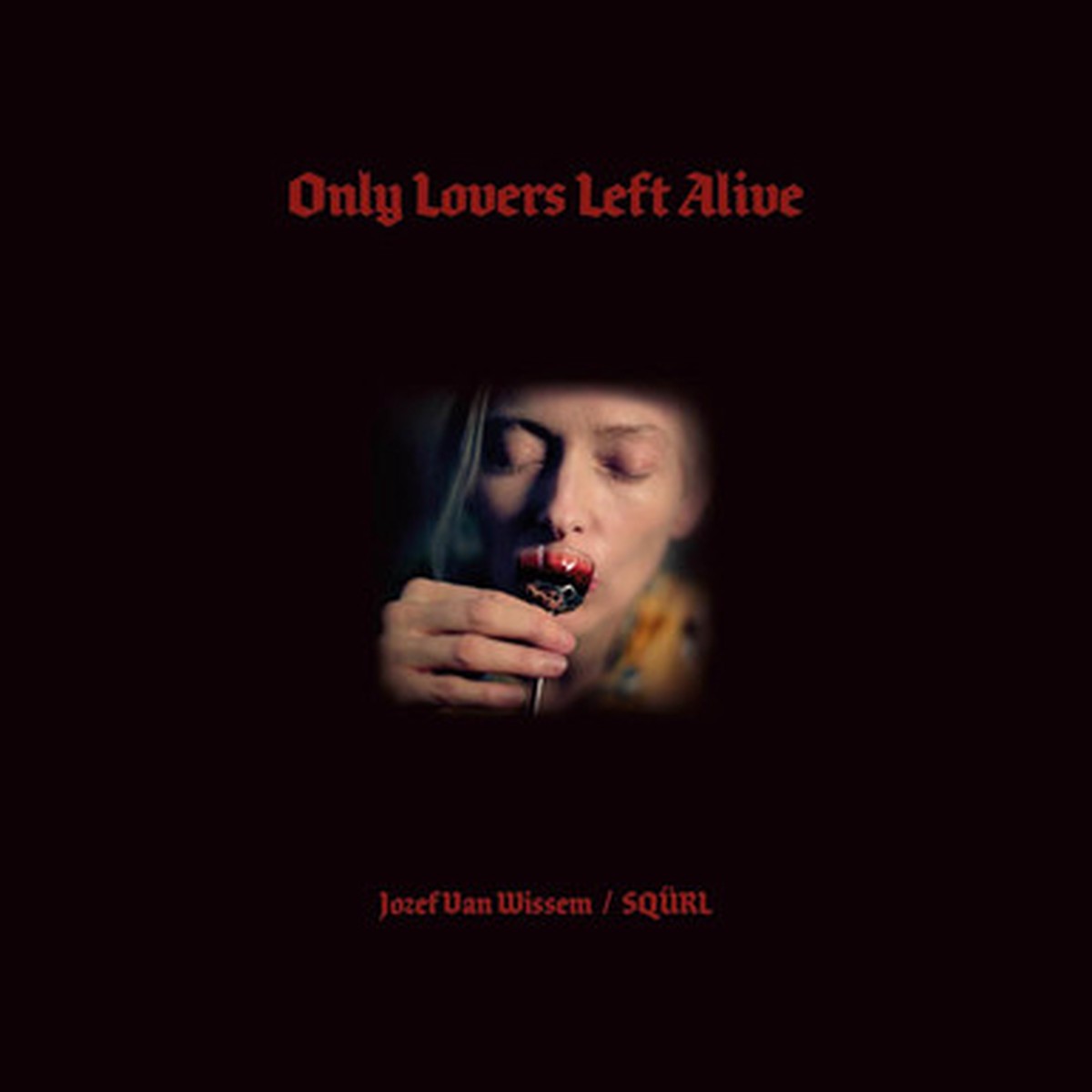 Jozef Van Wissem / SQuRL - Only Lovers Left Alive (2LP) - 45RPM Transparent Red Glitter Vinyl