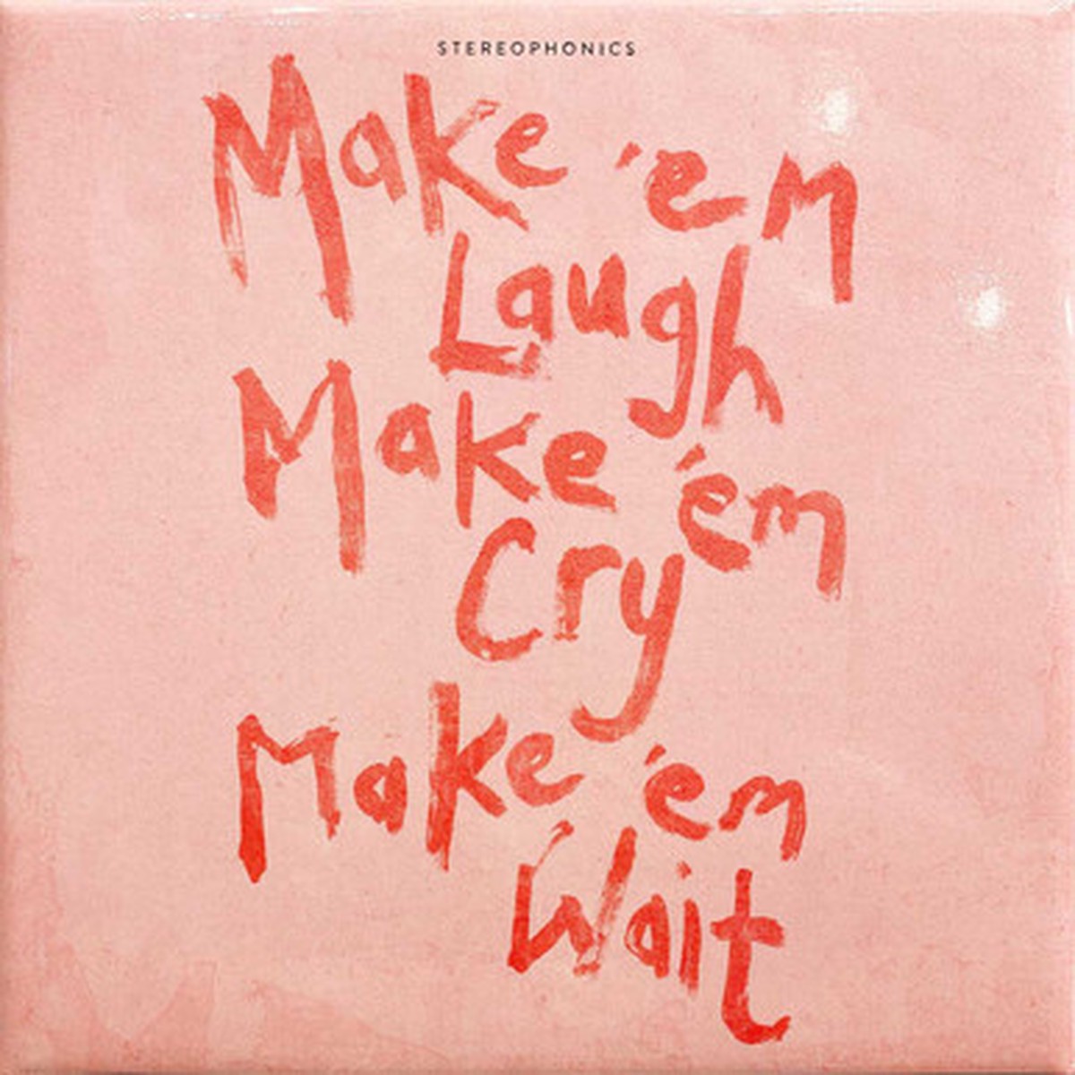 Stereophonics - Make 'Em Laugh, Make 'Em Cry, Make 'Em Wait (LP)