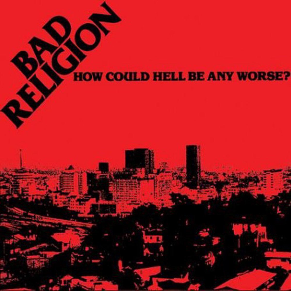 BAD RELIGION HOW COULD HELL BE ANY WORSE LP