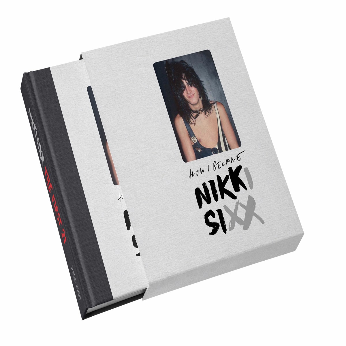THE FIRST 21: HOW I BECAME NIKKI SIXX BOOK (Deluxe Hardcover Edition)