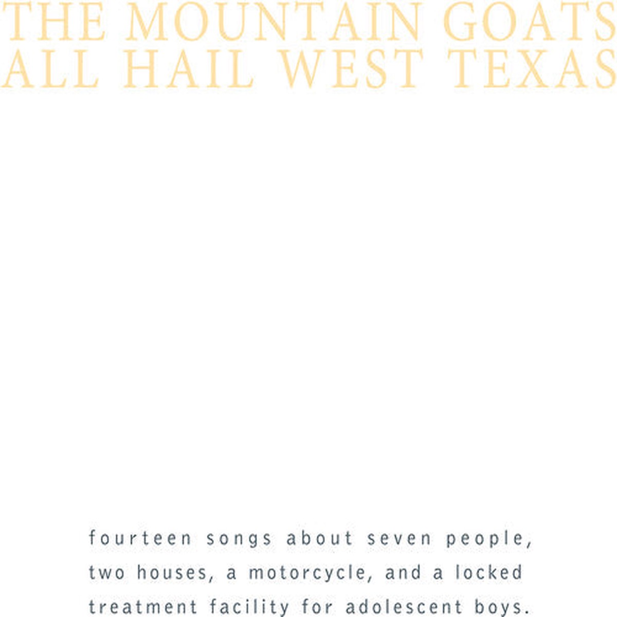 THE MOUNTAIN GOATS 'ALL HAIL WEST TEXAS' LP