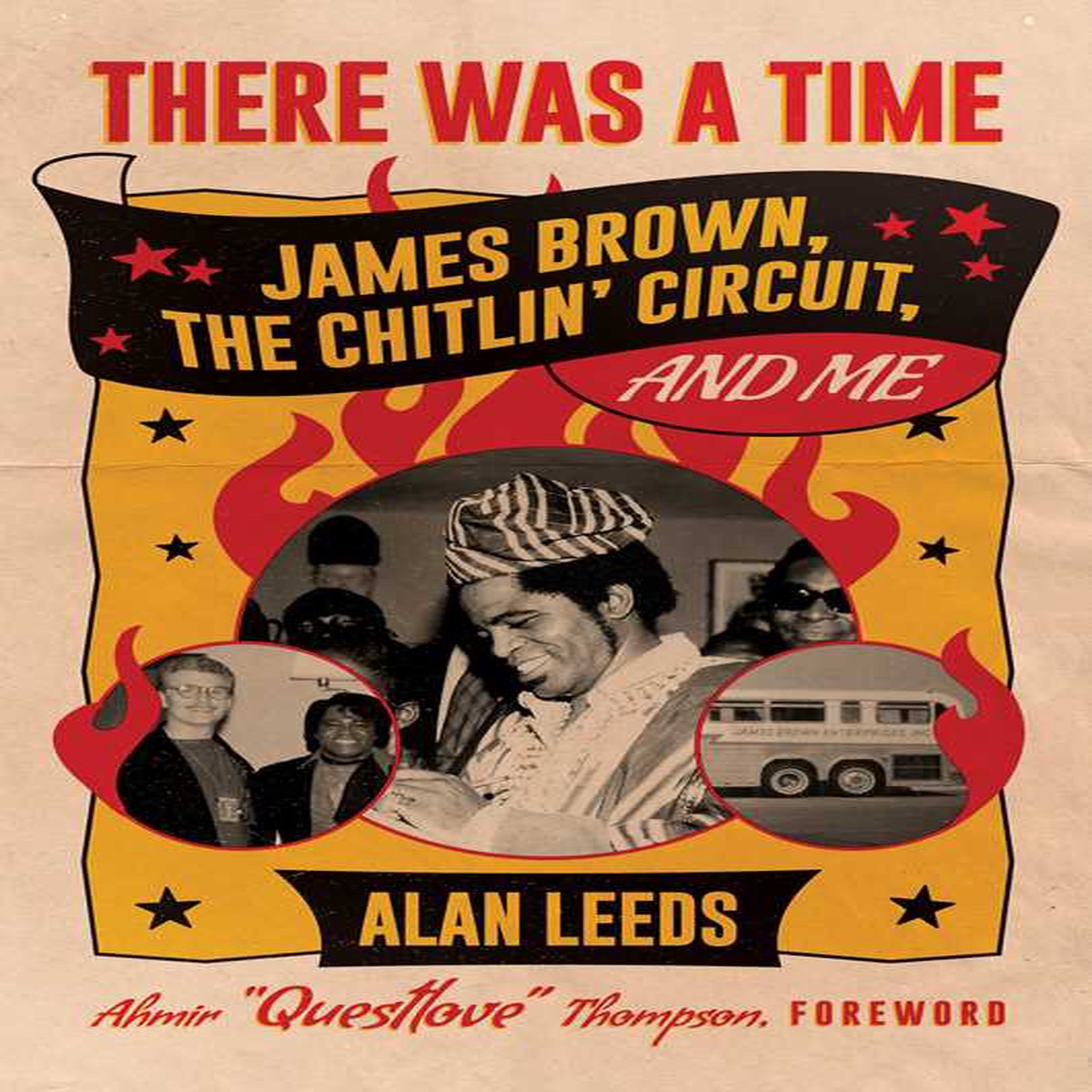 THERE WAS A TIME: JAMES BROWN AND THE CHITLIN CIRCUIT BOOK