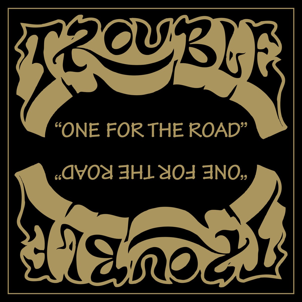 TROUBLE 'ONE FOR THE ROAD (2021 REMASTER)' LP