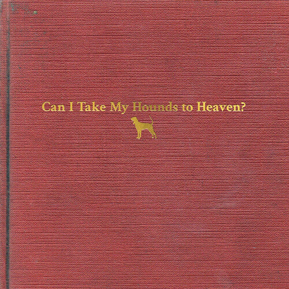 TYLER CHILDERS 'CAN I TAKE MY HOUNDS TO HEAVEN' 3LP