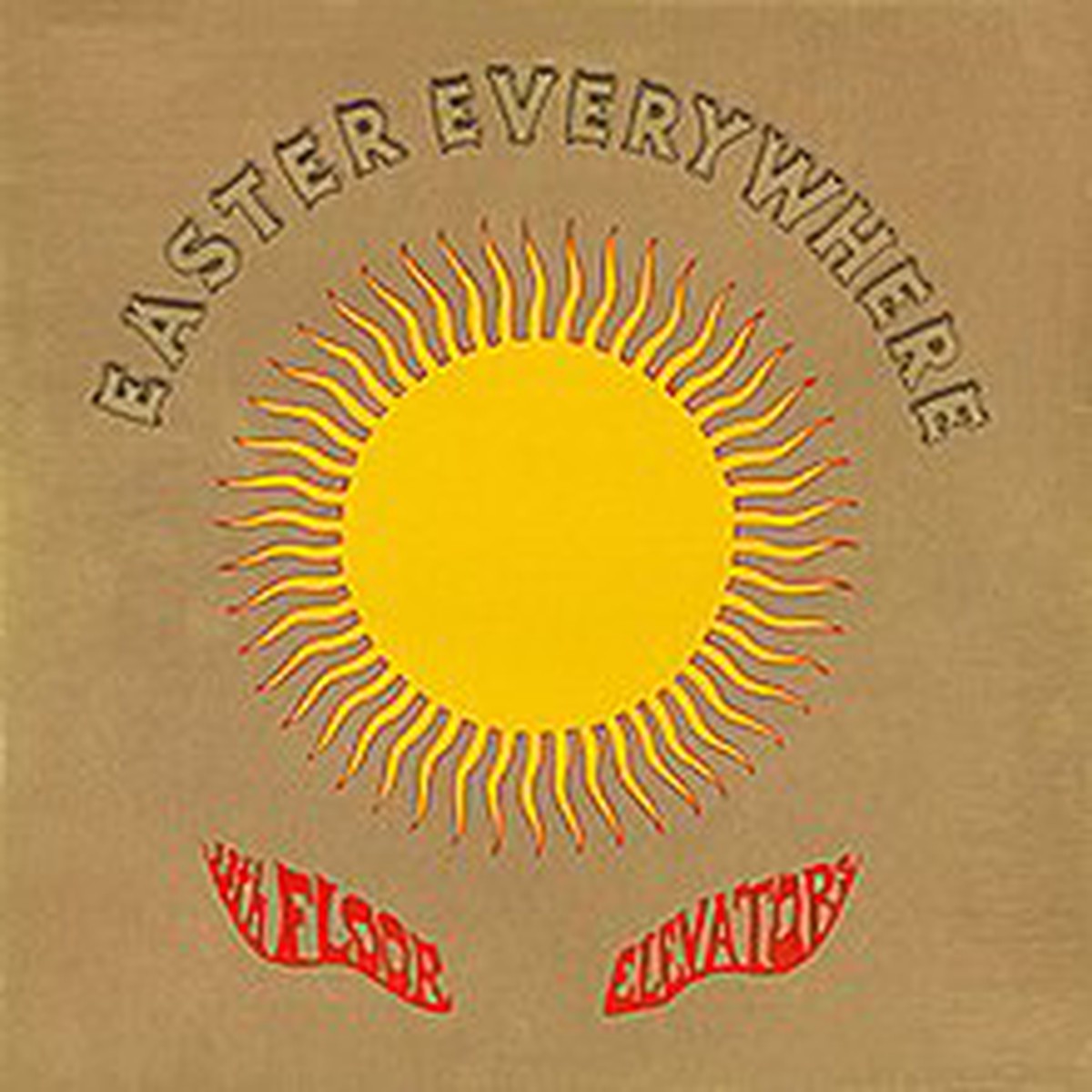 13th Floor Elevators - Easter Everywhere