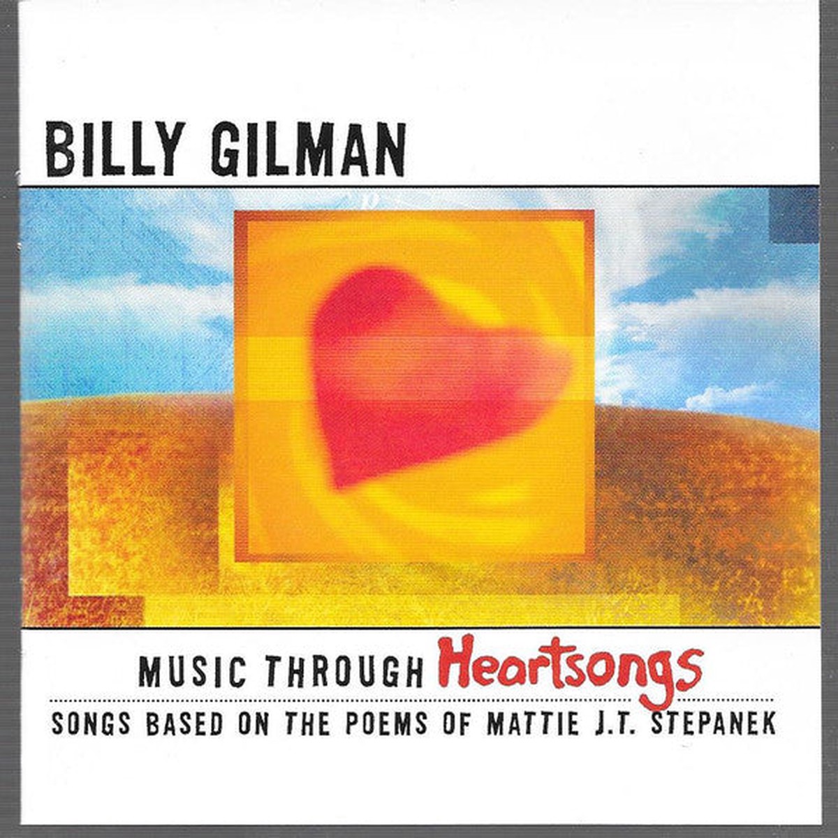 Gilman, Billy - Music Through Heartsongs (Songs Based On The Poems Of Mattie J.T. Stepanek) (CD, VG+)
