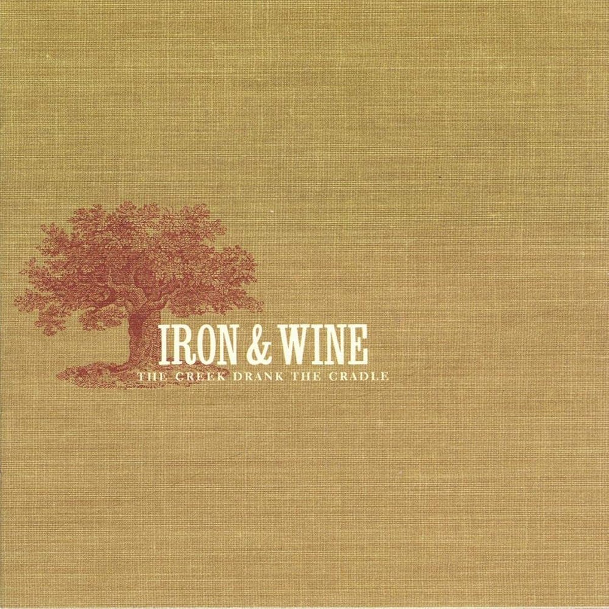 Iron and Wine - The Creek Drank the Cradle