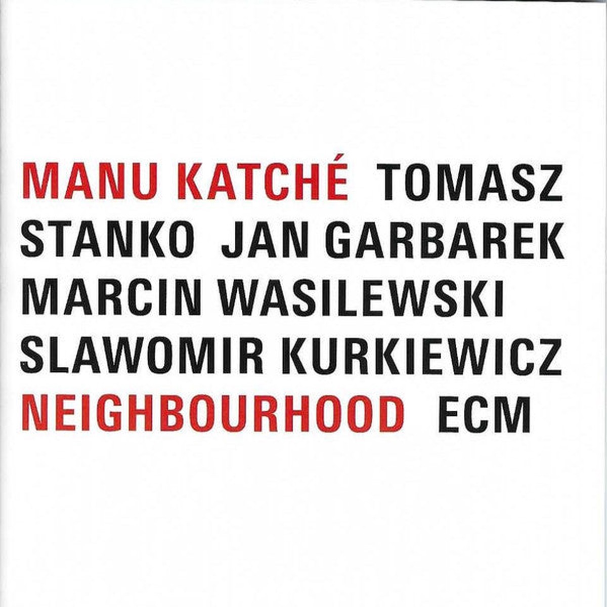 Katch, Manu, Tomasz Stako, Jan Garbarek, Marcin Wasilewski, Sawomir Kurkiewicz - Neighbourhood (CD, VG)