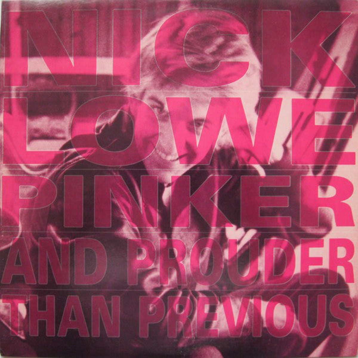 Lowe, Nick - Pinker And Prouder Than Previous (Vinyl, VG+)