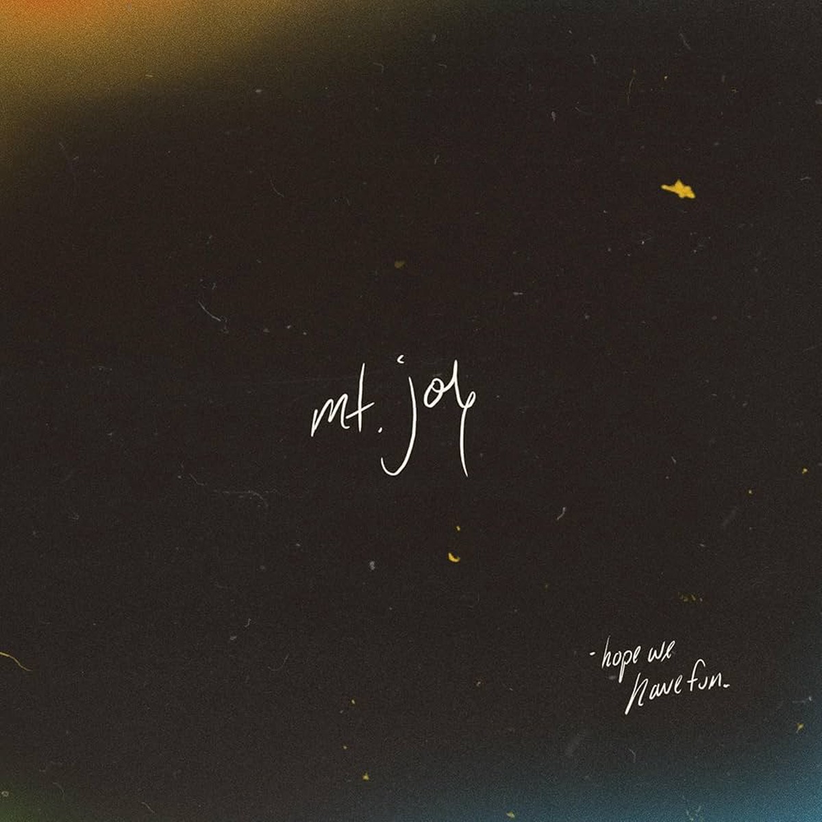 Mt. Joy - Hope We Have Fun