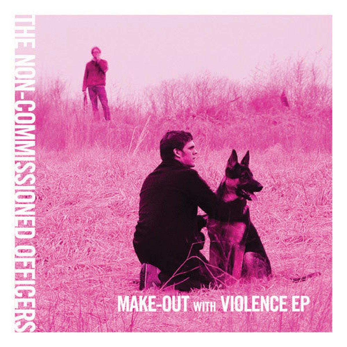Non-Commissioned Officers - Make-Out With Violence EP (VG)