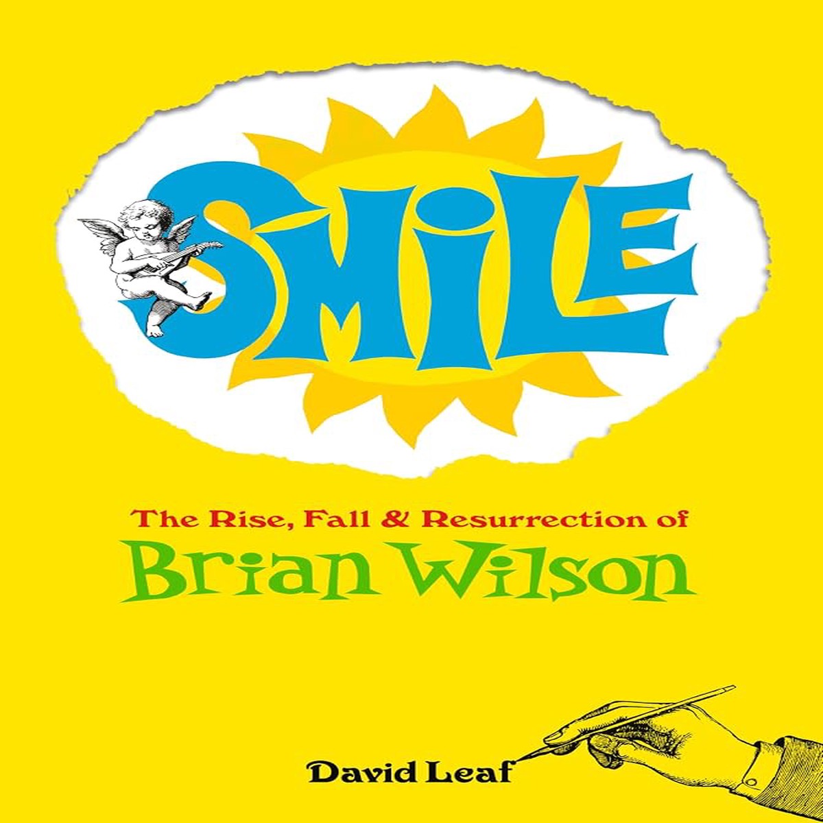 Smile: The Rise, Fall, and Resurrection of Brian Wilson