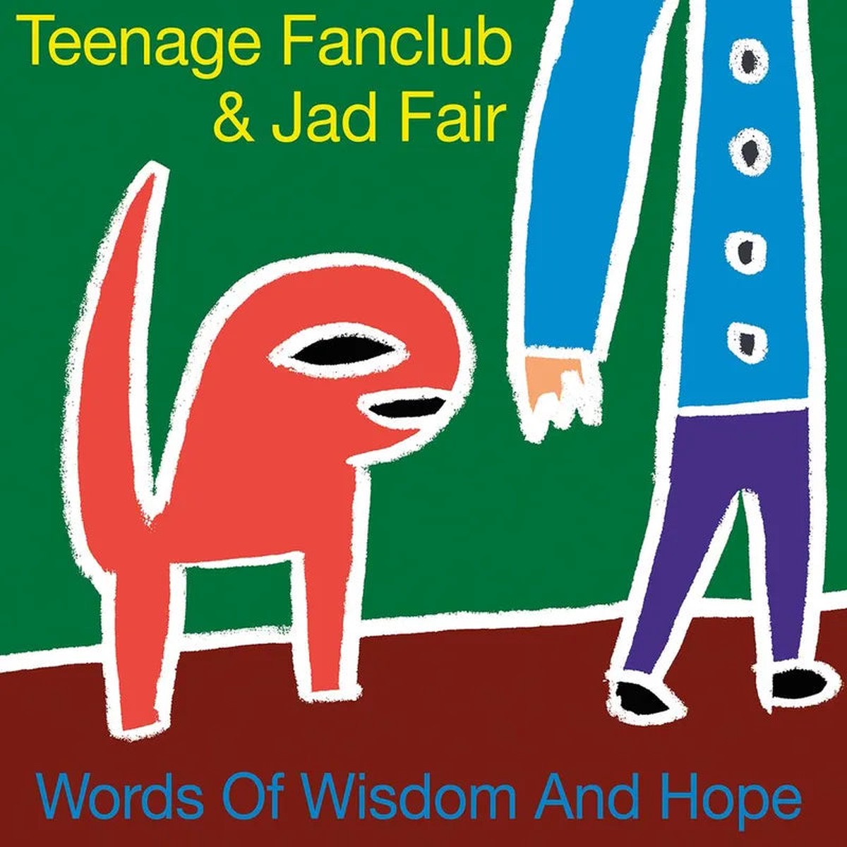 Teenage Fanclub & Jad Fair - Words of Wisdom & Hope