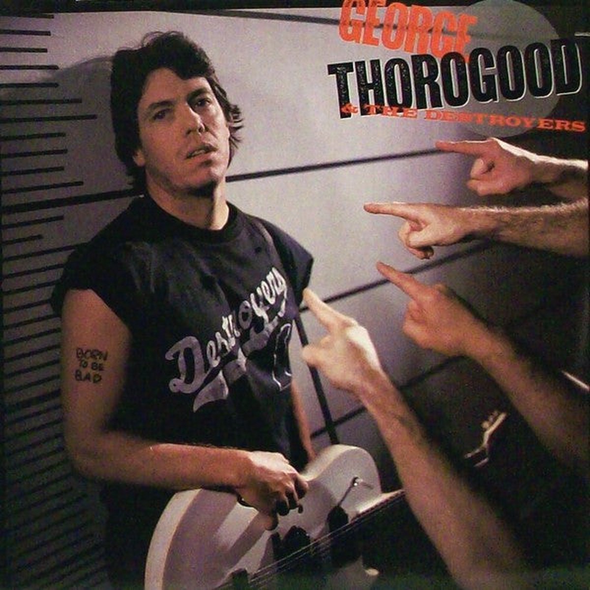 Thorogood, George & The Destroyers - Born To Be Bad (Vinyl, VG+)