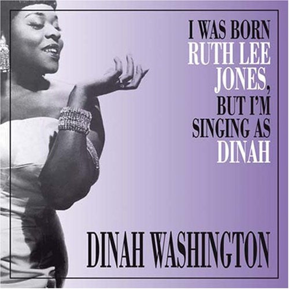 Washington, Dinah - I Was Born Ruth Lee Jones, But I'm Singing As Dinah (Vinyl, NM or M-)