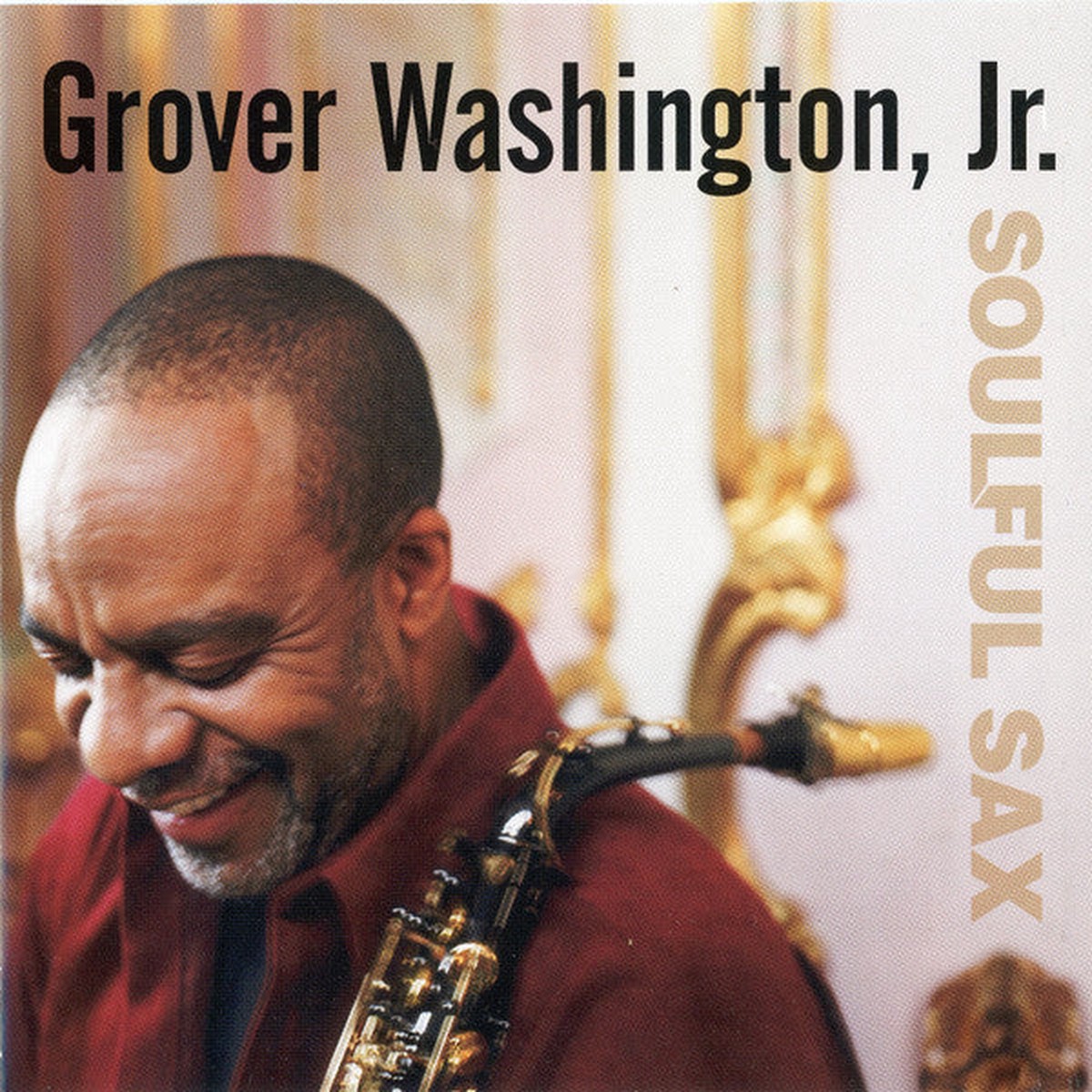 Washington Jr., Grover - Soulful Sax (CD, VG+)