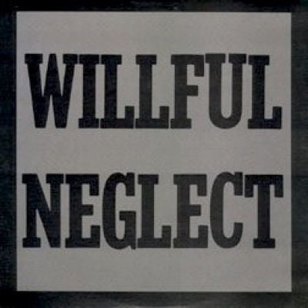 Willful Neglect - Both 12" On One LP (Vinyl, NM or M-)