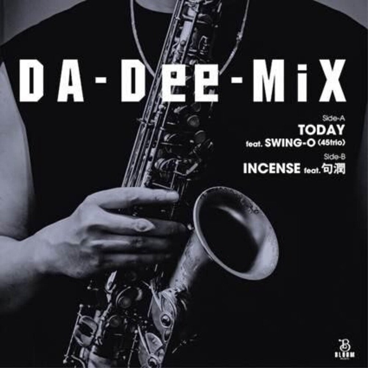 Da-Dee-Mix - Today Feat. Swing-O (45trio) C/W Incense