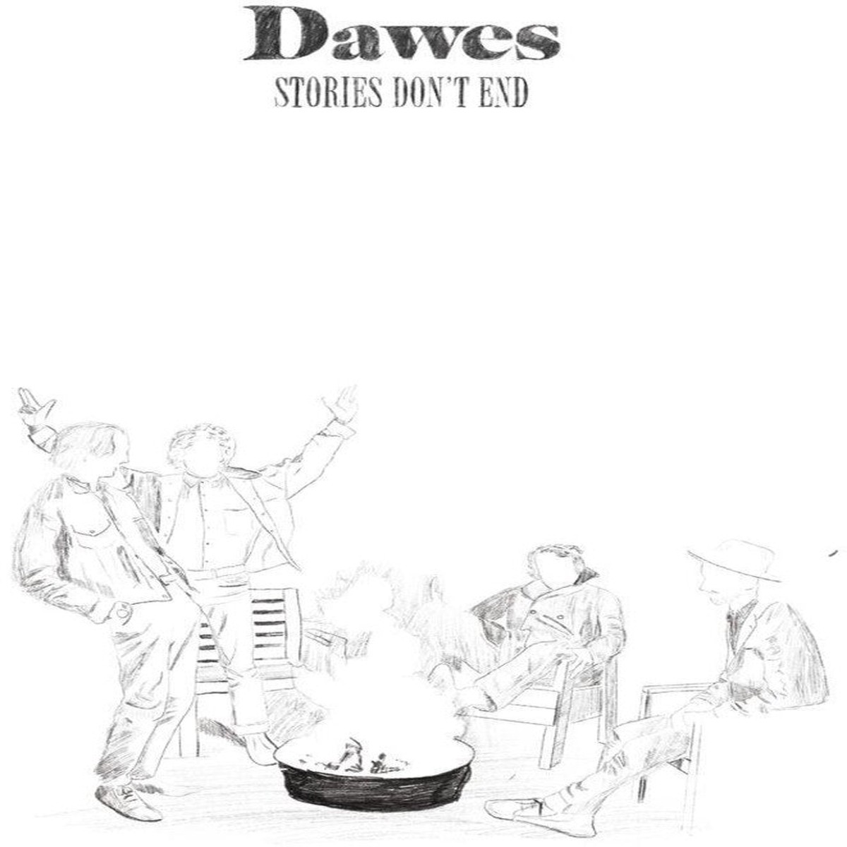 Dawes - Stories Don't End