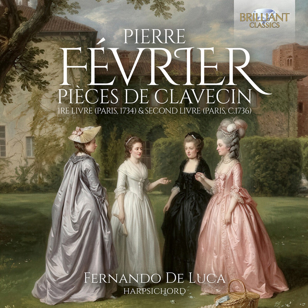 De Fernando Luca - Fevrier: Pieces De Clavecin 1re Livre (Paris 1734)