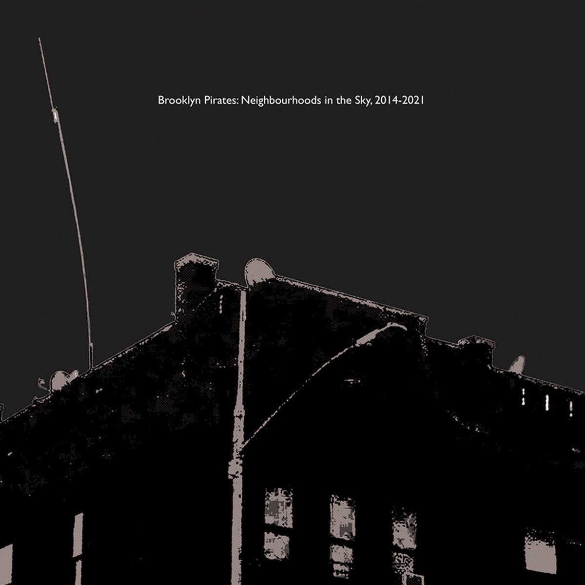 Death Is Not The End - Brooklyn Pirates: Neighbourhoods In The Sky