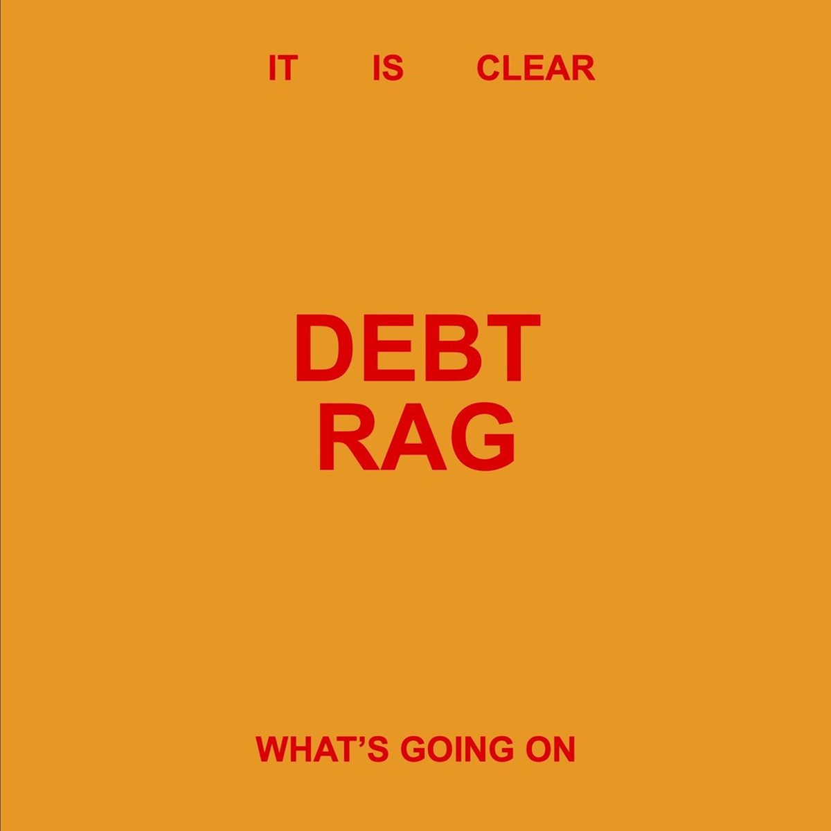 Debt Rag - It Is Clear What's Going On (beige vinyl)